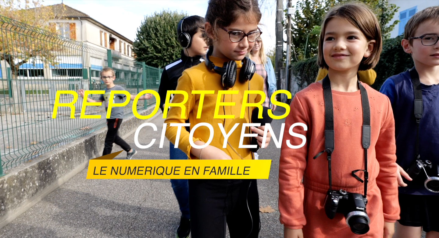 Reporters citoyens le numerique en famille
